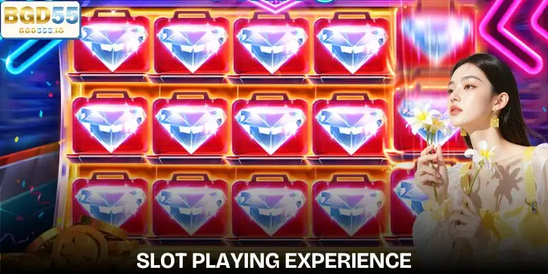 bgd55-slots-playing-experience